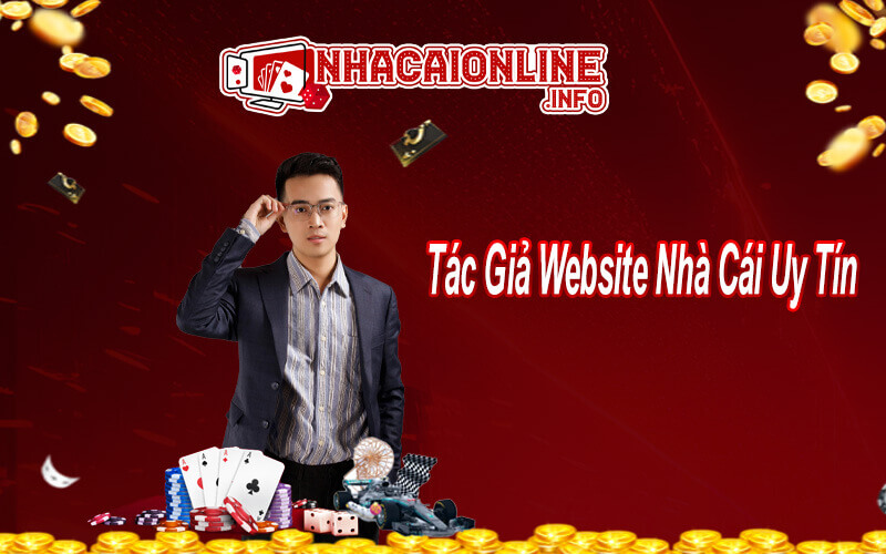 tac-gia-website-nha-cai-uy-tin